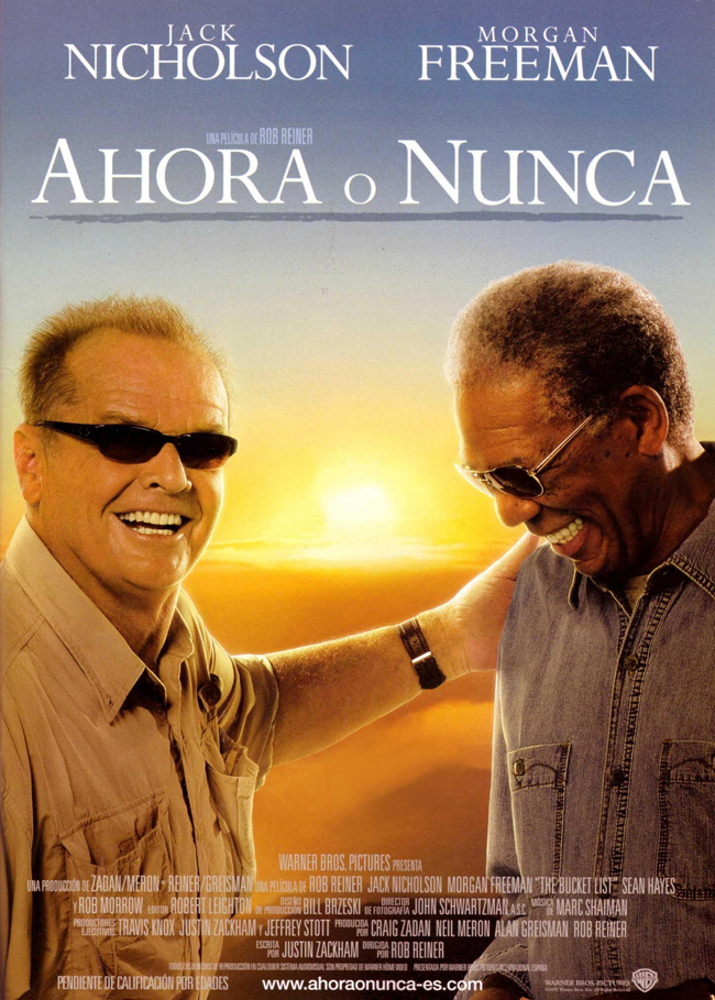 AHORA O NUNCA - The Bucket List - 2007