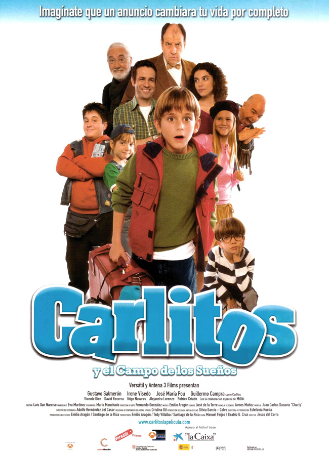 CARLITOS Y EL CAMPO DE LOS SUEÑOS - 2008