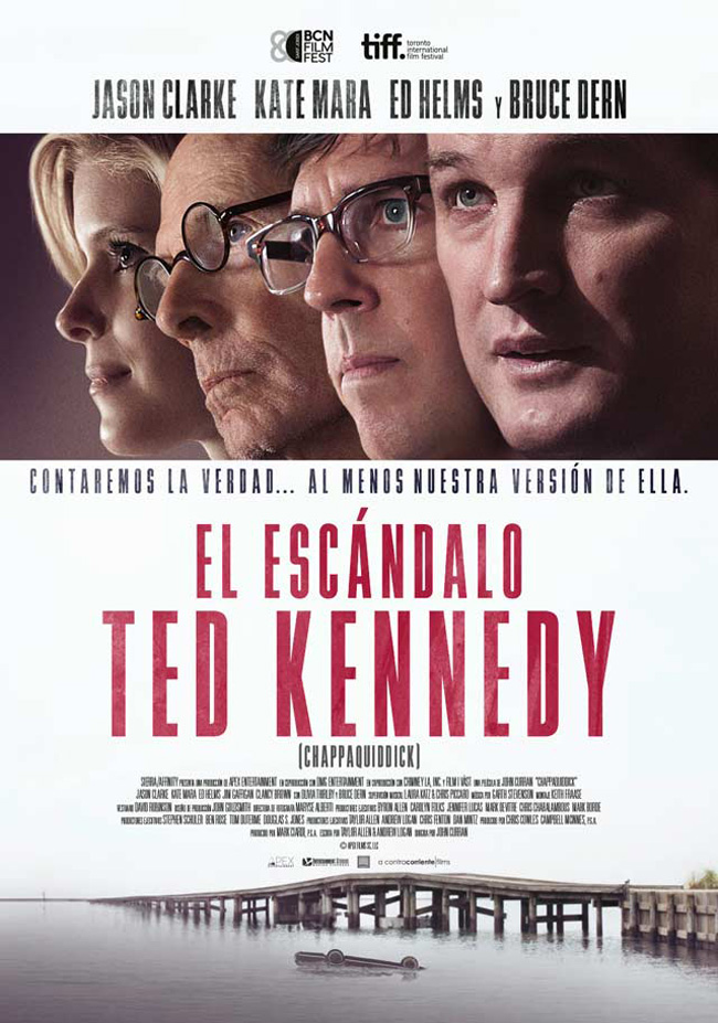 EL ESCANDALO TED KENNEDY - Chappaquiddick - 2017
