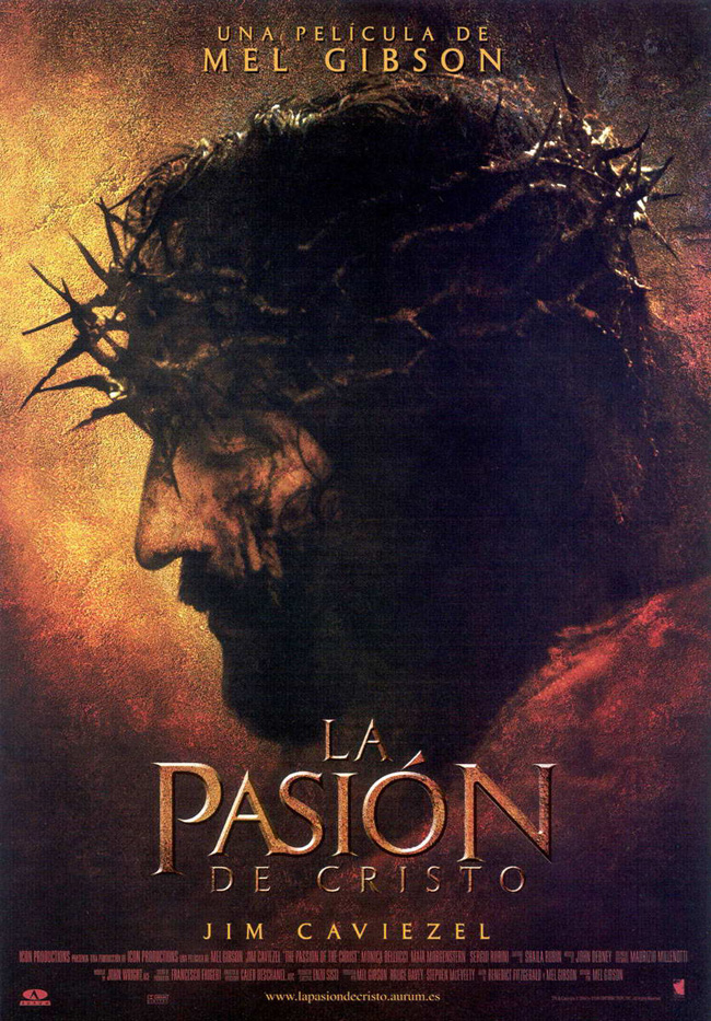LA PASION DE CRISTO - The Passion of The Christ - 2004