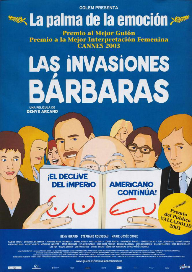 LAS INVASIONES BARBARAS - Les Invasions Barbares - 2003