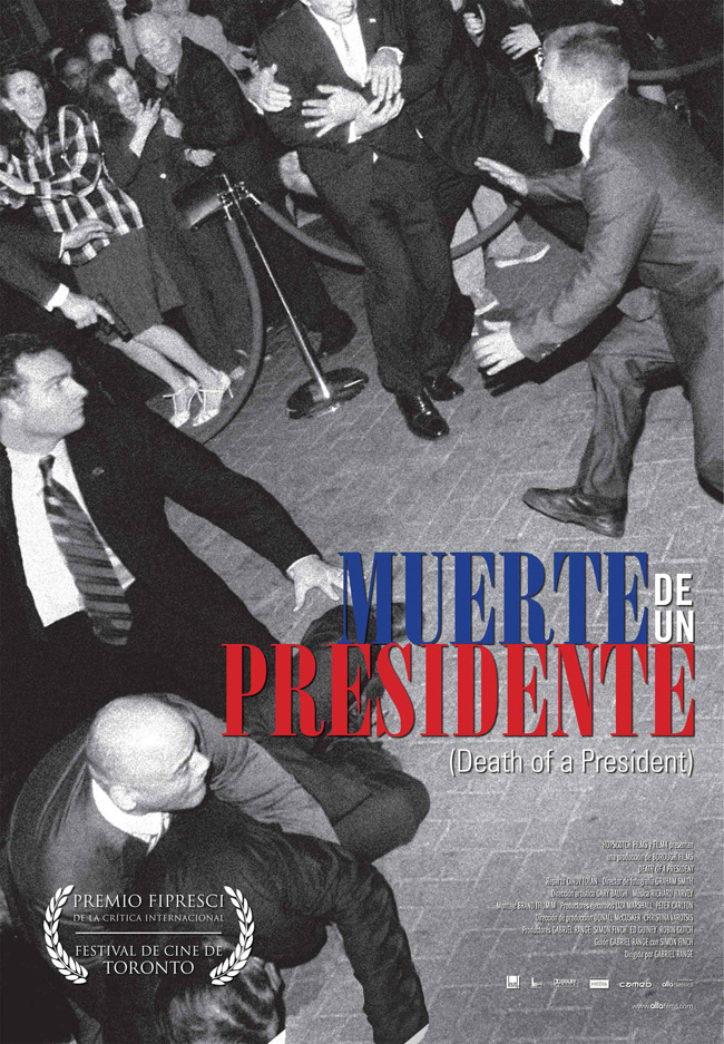 MUERTE DE UN PRESIDENTE - Death Of A President - 2006