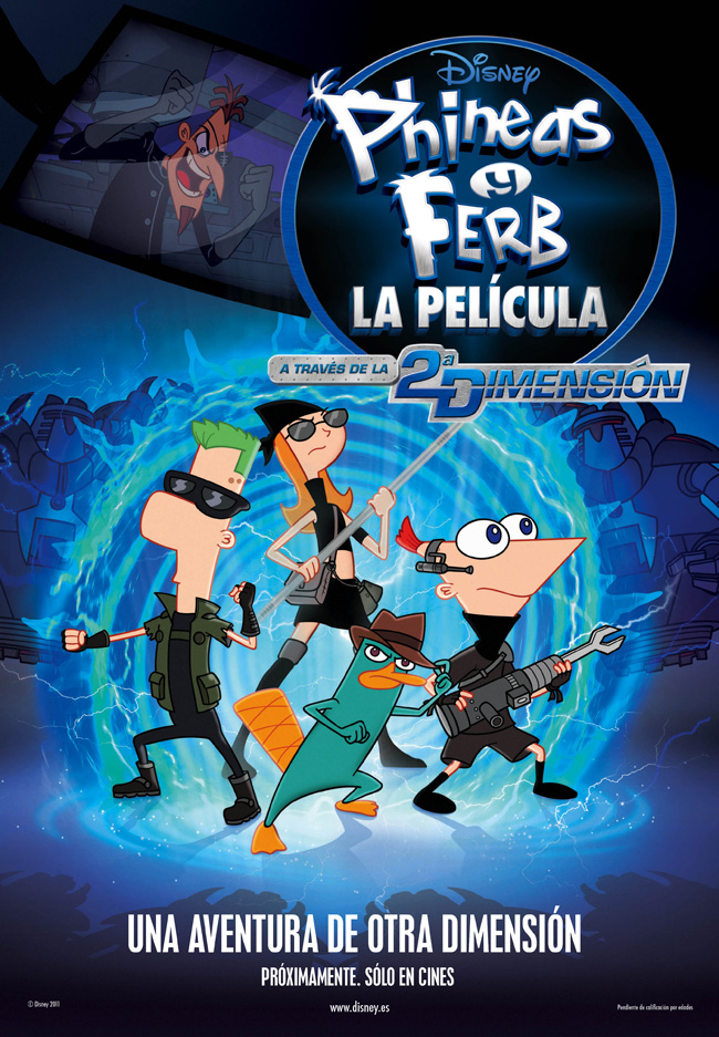 PHINEAS Y FERB, LA PELICULA,  ATRAVES DE LA SEGUNDA DIMENSION -  Phineas and Ferb, Across the Second Dimension  - 2011