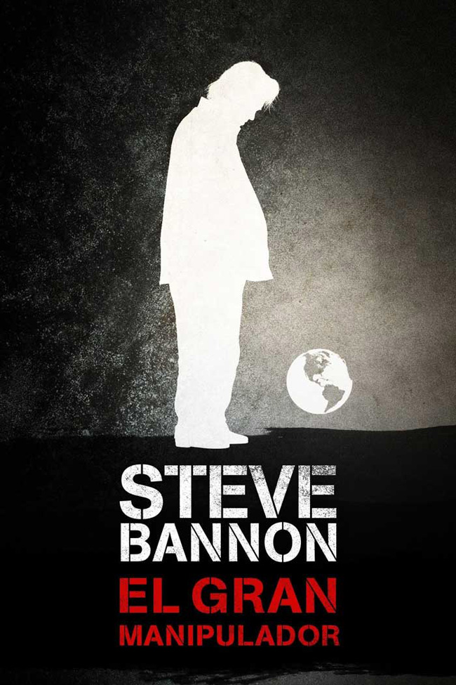 STEVE BANNON EL GRAN MANIPULADOR - The brink - 2018