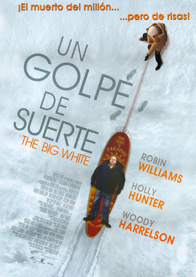 UN GOLPE DE SUERTE - The Big White - 2005
